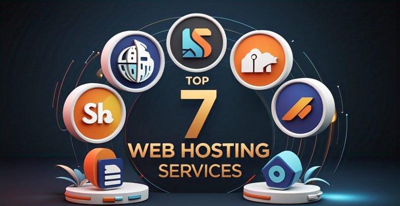 TOP 7 BEST WEB HOSTING SERVICES IN 2025